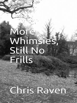 cover image of More Whimsies, Still No Frills